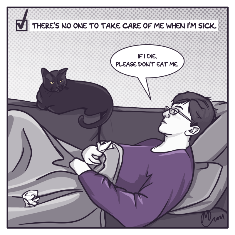 The second panel shows the artist, a young woman with short hair wearing a purple pajama top, lying under a blanket on the sofa, propped up by pillows. She's wearing glasses, has messy hair, and has a crumpled tissue in one hand. A black cat sits on the back of the sofa, unimpressed. The artist says, "If I die, please don't eat me." Above the image is a checked list item showing one of the cons to living alone: 'There's no one to take care of me when I'm sick.'