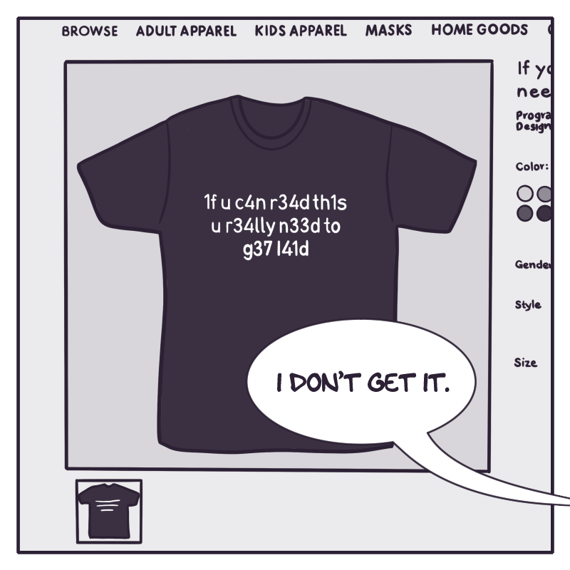 The first panel, in shades of grey, shows a t-shirt for sale online with the phrase 'If you can read this, you realy need to get laid' written in leet speak, with numbers in place of letters. A speech bubble from off panel says, "I don't get it."